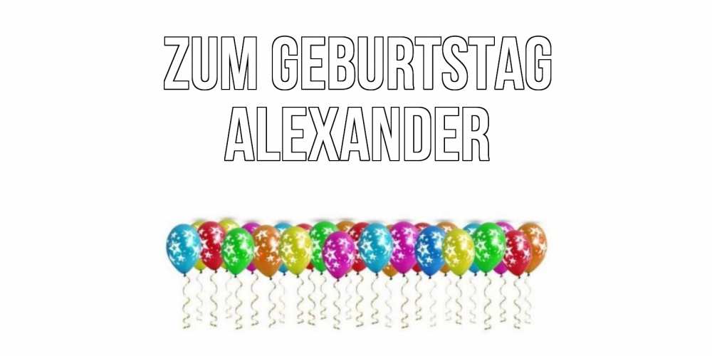 Открытка на каждый день с именем, Alexander Zum Geburtstag Воздушные шары, звезды Прикольная открытка с пожеланием онлайн скачать бесплатно 