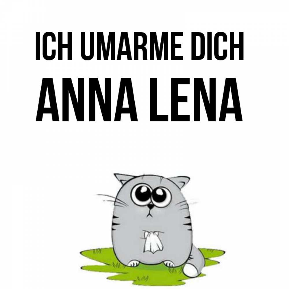 Открытка на каждый день с именем, Anna-Lena Ich umarme dich котик теребит платочек сидя на травке Прикольная открытка с пожеланием онлайн скачать бесплатно 
