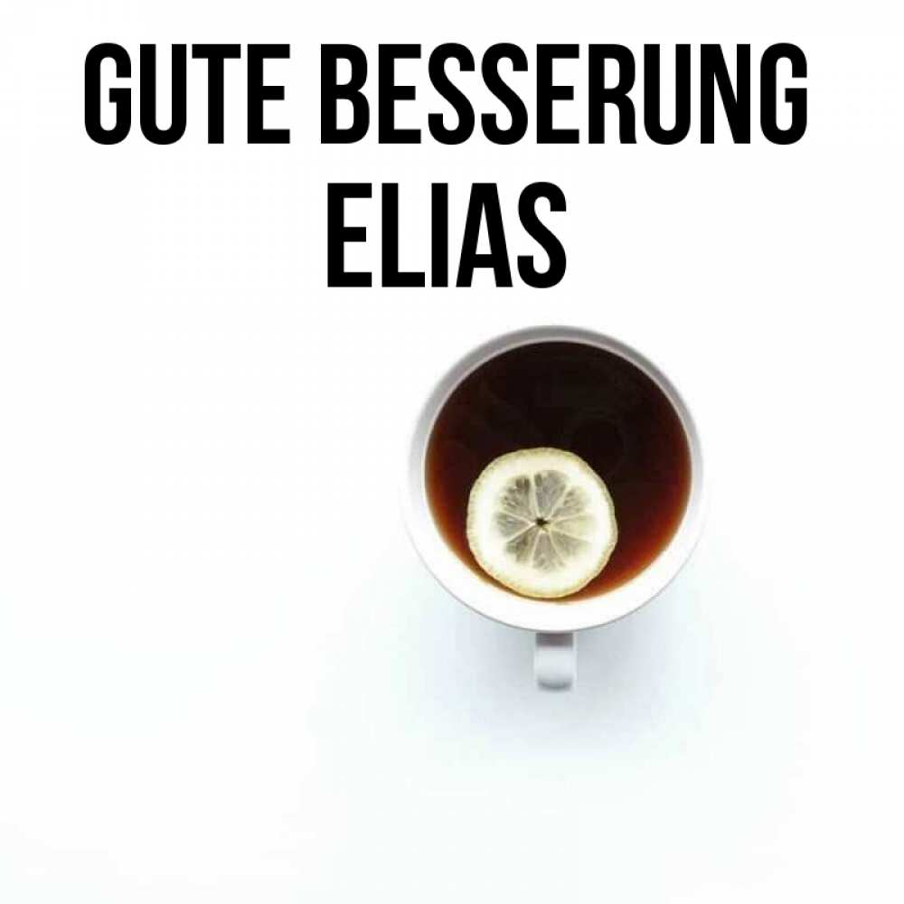 Открытка на каждый день с именем, Elias Gute Besserung простая открытка Прикольная открытка с пожеланием онлайн скачать бесплатно 