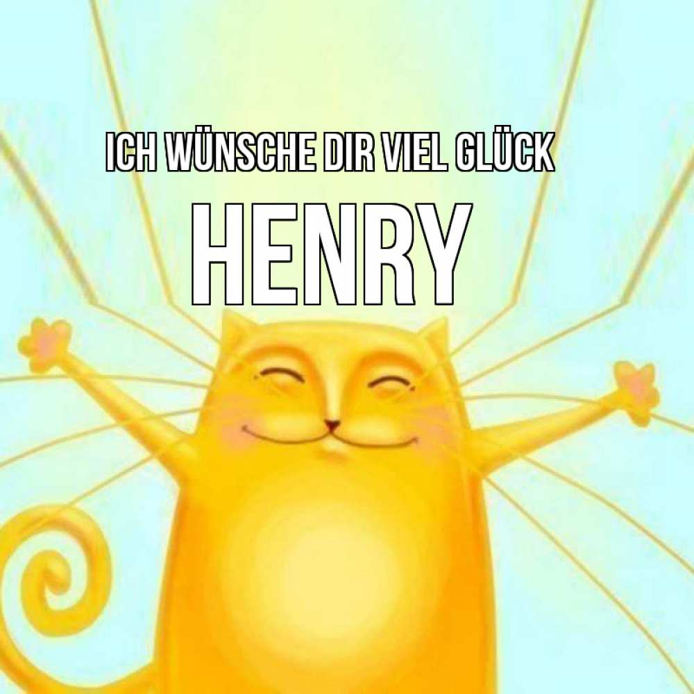 Открытка на каждый день с именем, Henry Ich wünsche dir viel Glück пусть придет к тебе удача Прикольная открытка с пожеланием онлайн скачать бесплатно 