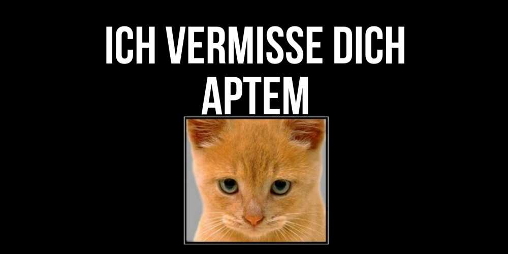 Открытка на каждый день с именем, Артем Ich vermisse dich открытки рыжий котенок скучает по тебе Прикольная открытка с пожеланием онлайн скачать бесплатно 