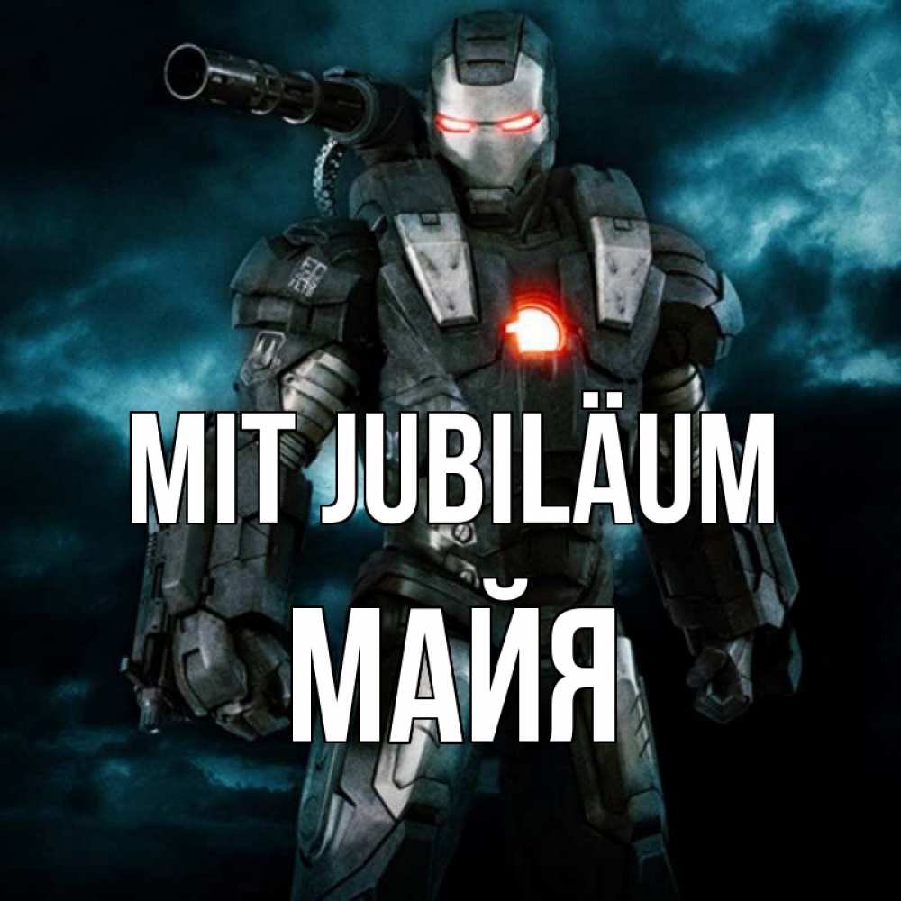 Открытка на каждый день с именем, Майя Mit Jubiläum марвел супергерой в новом костюме Прикольная открытка с пожеланием онлайн скачать бесплатно 