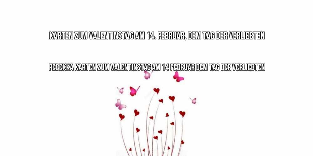 Открытка на каждый день с именем, Ревекка Karten zum Valentinstag am 14. Februar, dem Tag der Verliebten валентинку подписать онлайн на день всех влюбленных Прикольная открытка с пожеланием онлайн скачать бесплатно 