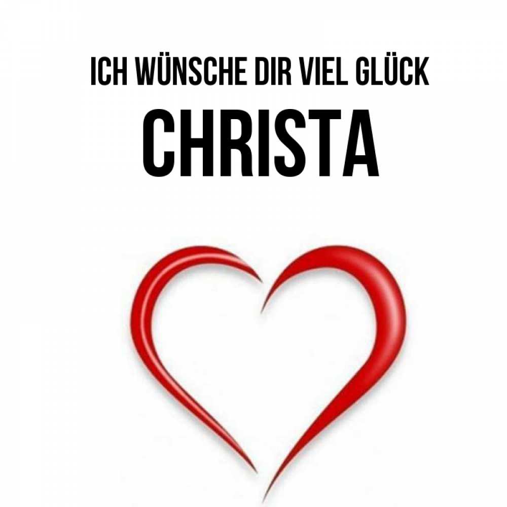 Открытка на каждый день с именем, Christa Ich wünsche dir viel Glück для удачливых людей Прикольная открытка с пожеланием онлайн скачать бесплатно 