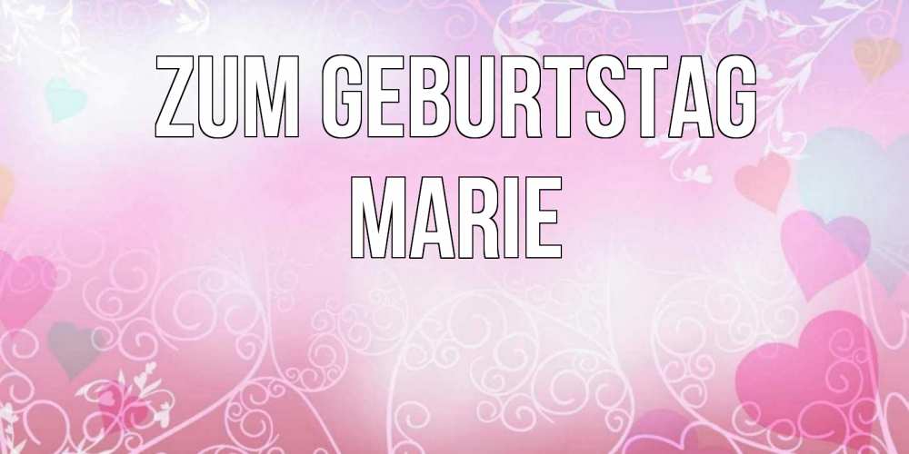 Открытка на каждый день с именем, Marie Zum Geburtstag розовые сердечки и узоры Прикольная открытка с пожеланием онлайн скачать бесплатно 