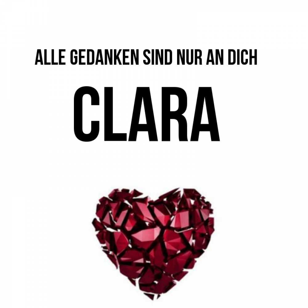 Открытка на каждый день с именем, Clara Alle Gedanken sind nur an dich рубиновое 1 Прикольная открытка с пожеланием онлайн скачать бесплатно 