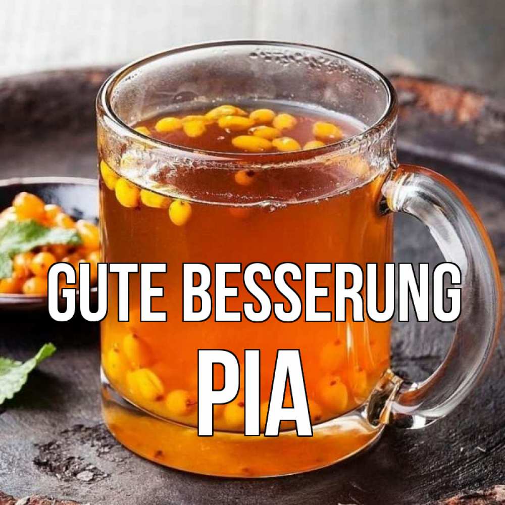 Открытка на каждый день с именем, Pia Gute Besserung лекарство от простуды Прикольная открытка с пожеланием онлайн скачать бесплатно 