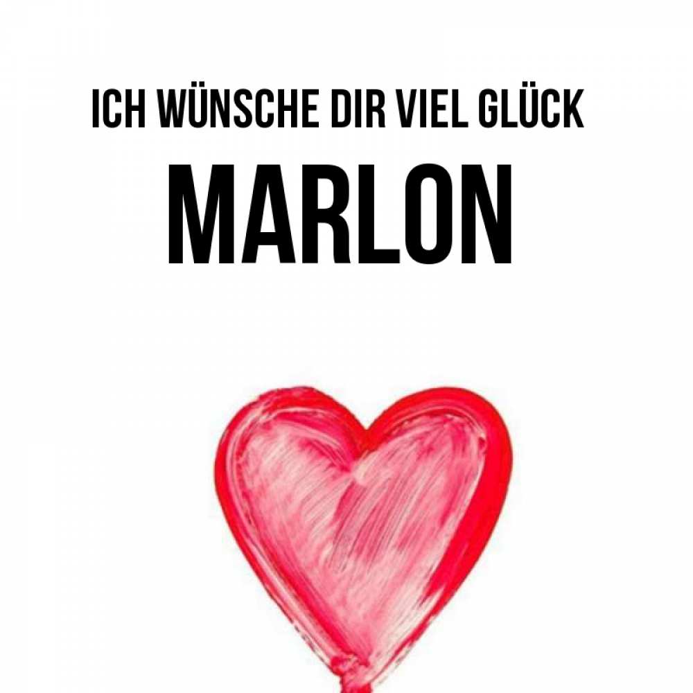 Открытка на каждый день с именем, Marlon Ich wünsche dir viel Glück рисунок маркером Прикольная открытка с пожеланием онлайн скачать бесплатно 