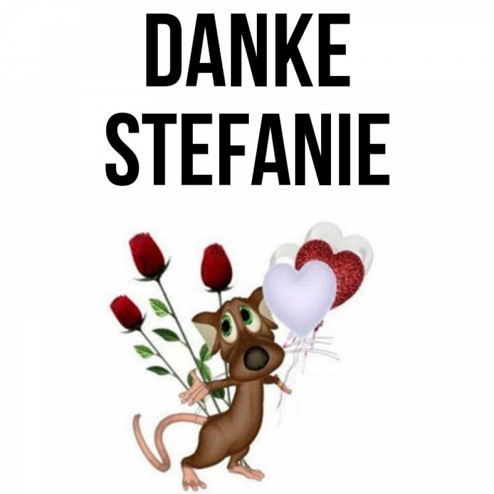Открытка на каждый день с именем, Stefanie Danke песик с шариками в форме сердец Прикольная открытка с пожеланием онлайн скачать бесплатно 