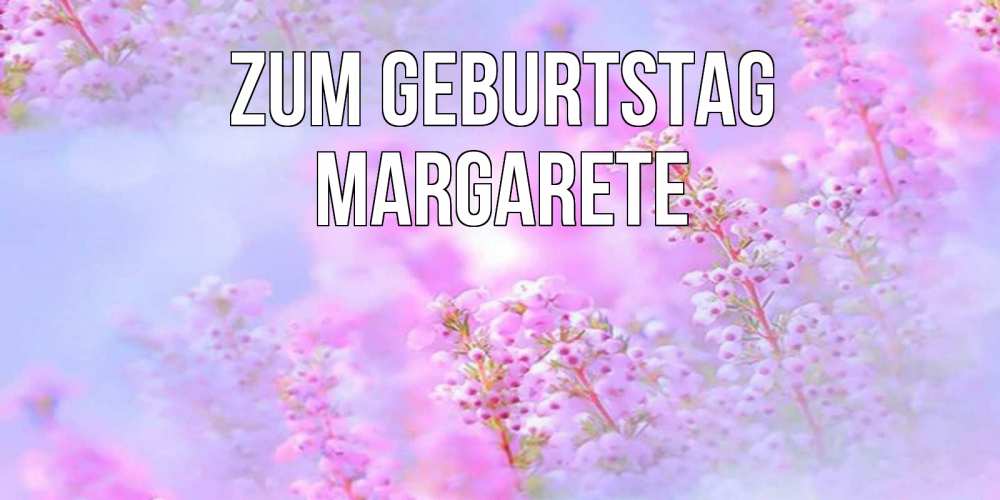 Картинка Zum Geburtstag, Margarete