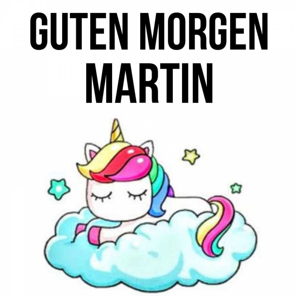 Открытка на каждый день с именем, Martin Guten Morgen радужное утро Прикольная открытка с пожеланием онлайн скачать бесплатно 