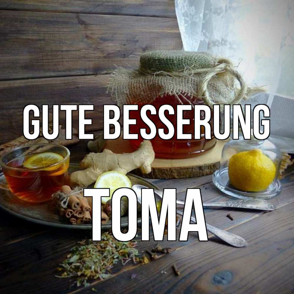 Открытка на каждый день с именем, Тома Gute Besserung банка с медом Прикольная открытка с пожеланием онлайн скачать бесплатно 