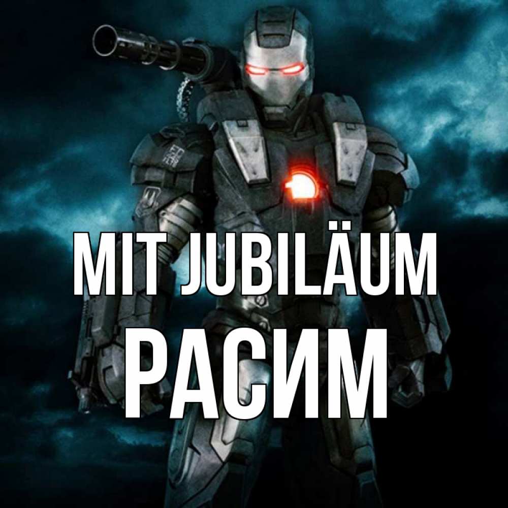 Открытка на каждый день с именем, Расим Mit Jubiläum марвел супергерой в новом костюме Прикольная открытка с пожеланием онлайн скачать бесплатно 