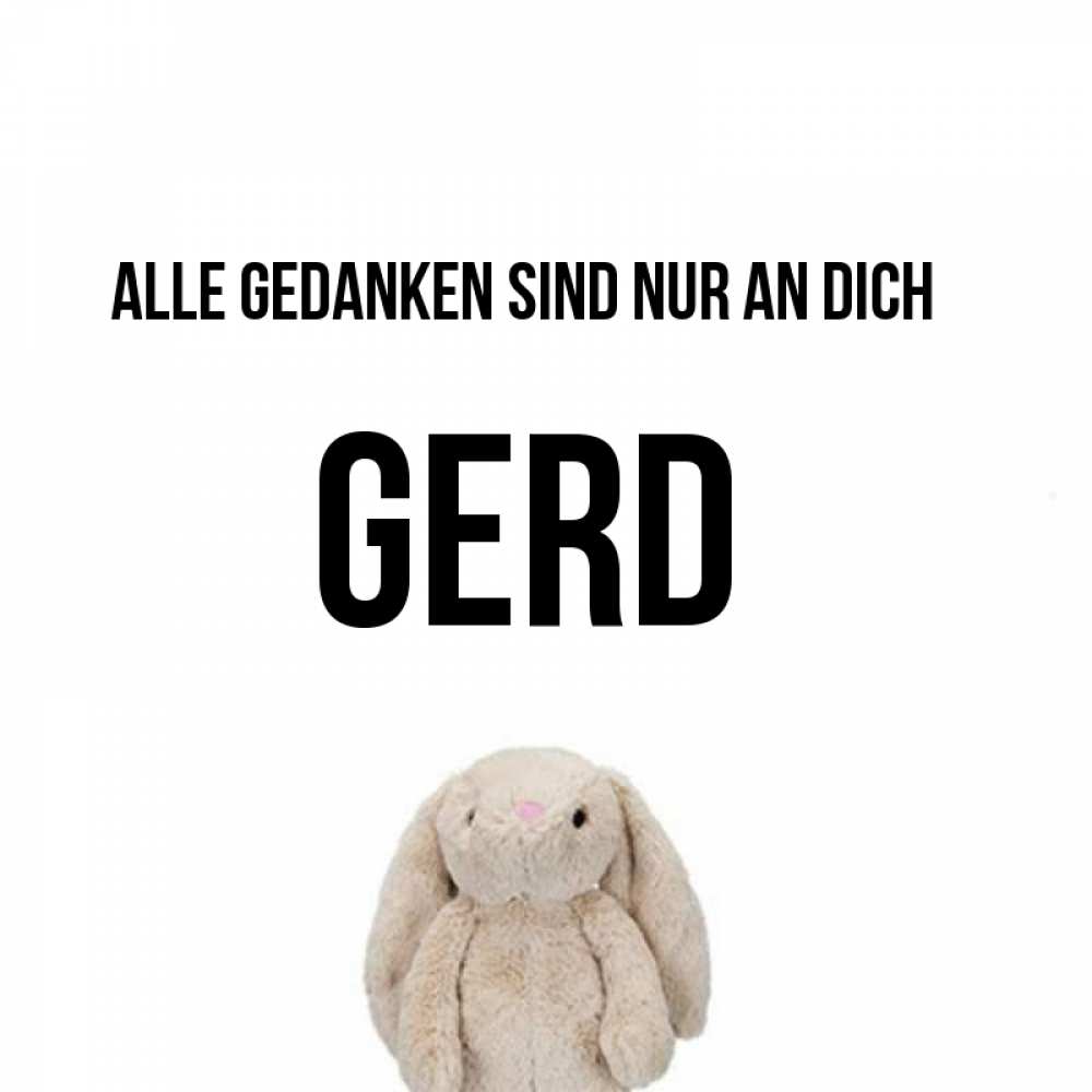 Открытка на каждый день с именем, Gerd Alle Gedanken sind nur an dich открытки с текстами и подписями Прикольная открытка с пожеланием онлайн скачать бесплатно 
