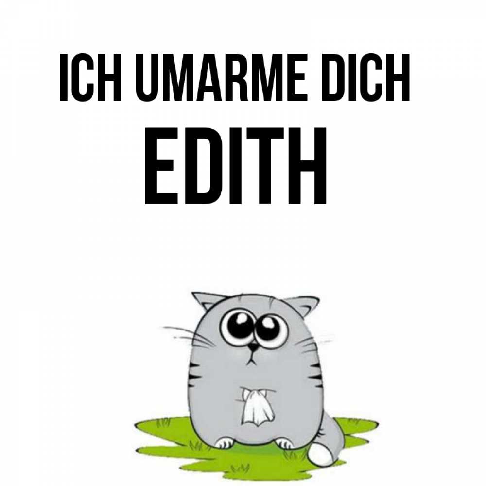 Открытка на каждый день с именем, Edith Ich umarme dich котик теребит платочек сидя на травке Прикольная открытка с пожеланием онлайн скачать бесплатно 