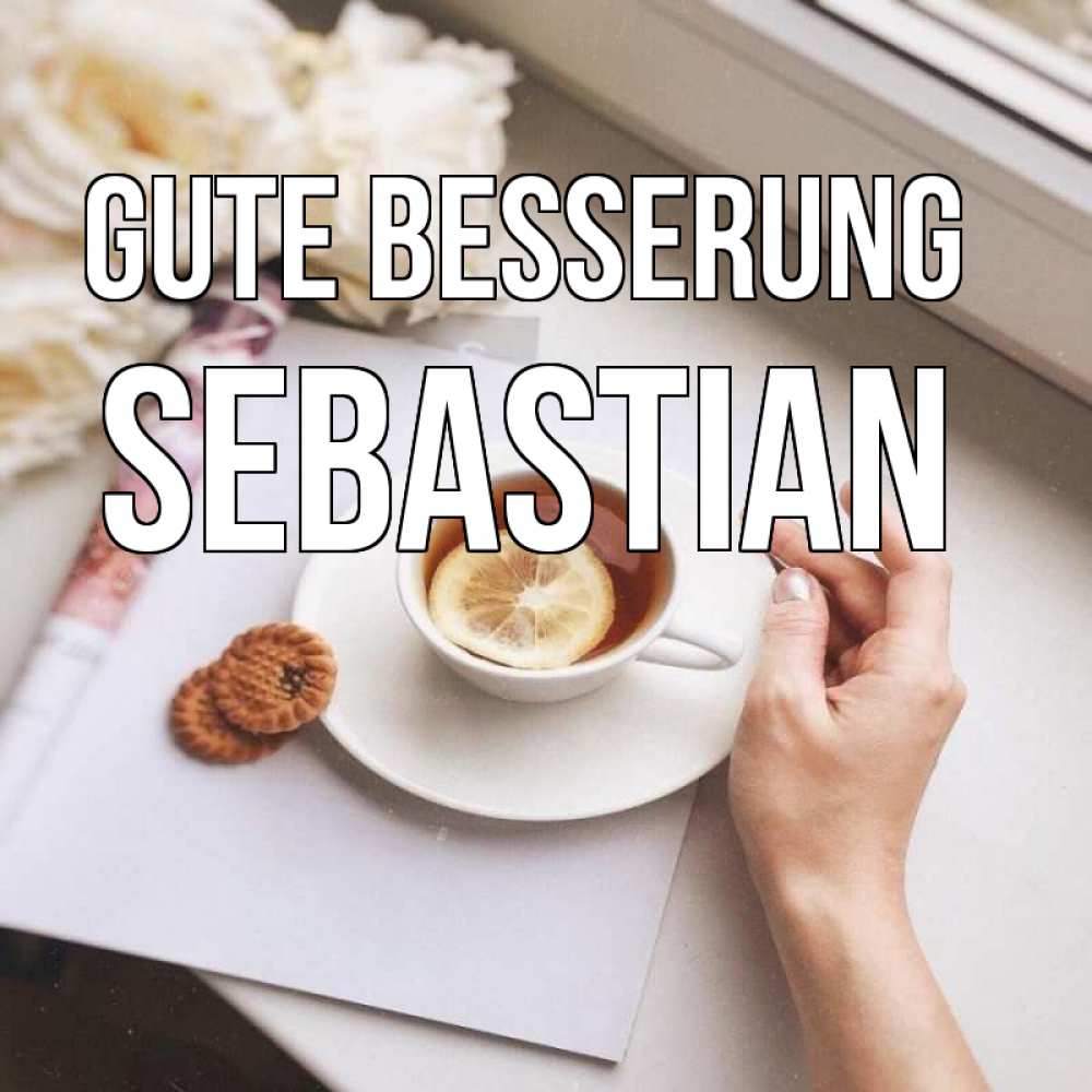 Открытка на каждый день с именем, Sebastian Gute Besserung и печеньками Прикольная открытка с пожеланием онлайн скачать бесплатно 