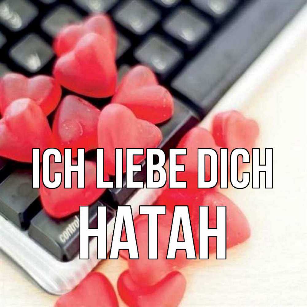 Открытка на каждый день с именем, Натан Ich liebe dich конфеты в виде сердец Прикольная открытка с пожеланием онлайн скачать бесплатно 