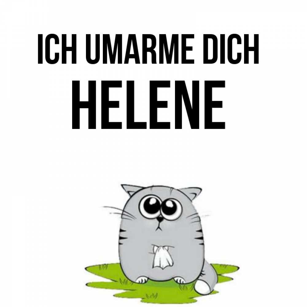 Открытка на каждый день с именем, Helene Ich umarme dich котик теребит платочек сидя на травке Прикольная открытка с пожеланием онлайн скачать бесплатно 