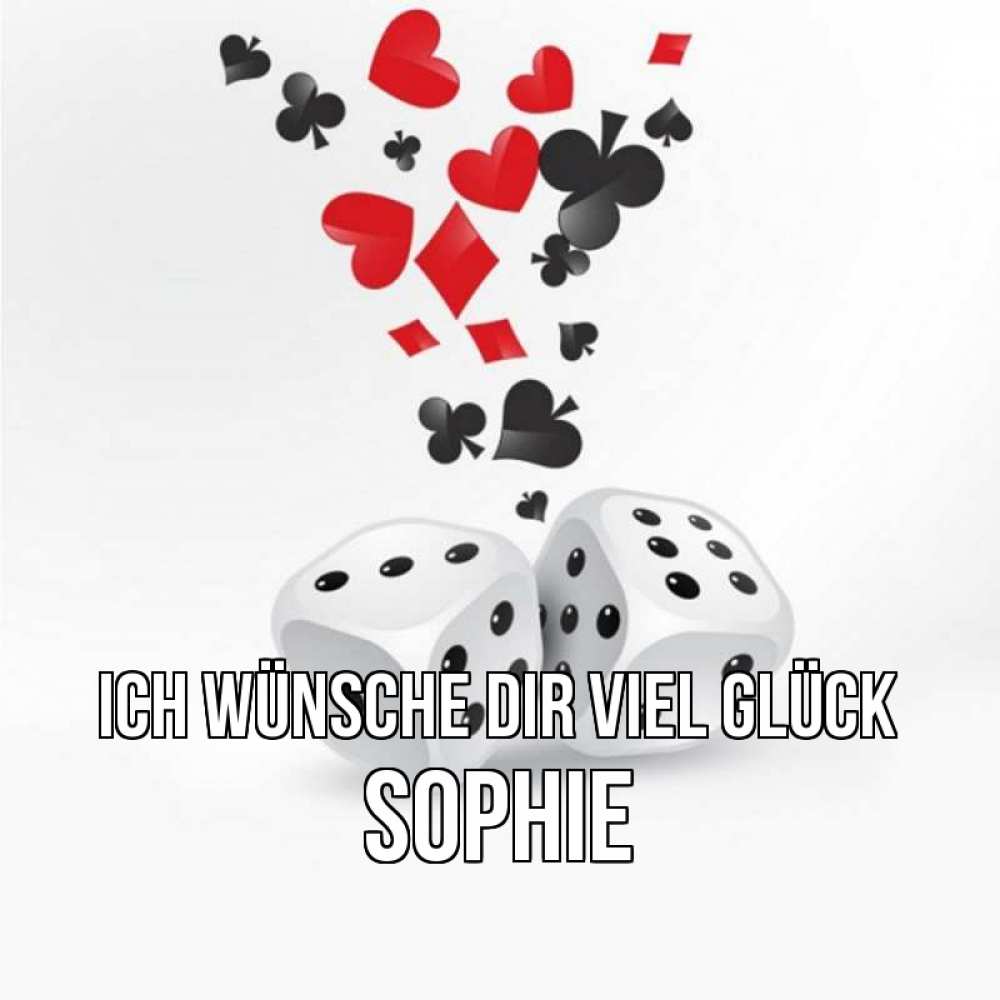 Открытка на каждый день с именем, Sophie Ich wünsche dir viel Glück пусть повезет Прикольная открытка с пожеланием онлайн скачать бесплатно 