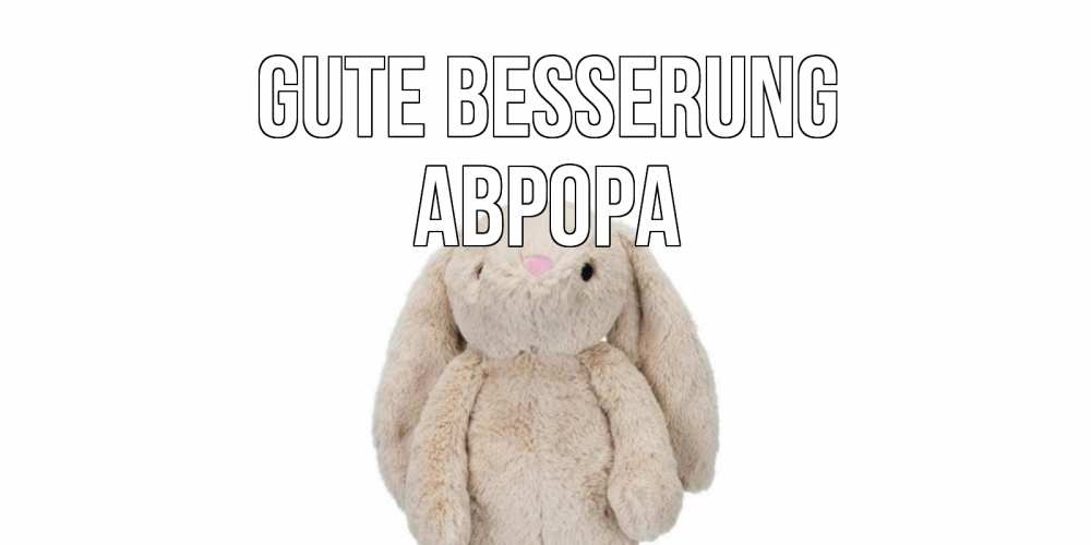 Открытка на каждый день с именем, Аврора Gute Besserung не болей Прикольная открытка с пожеланием онлайн скачать бесплатно 