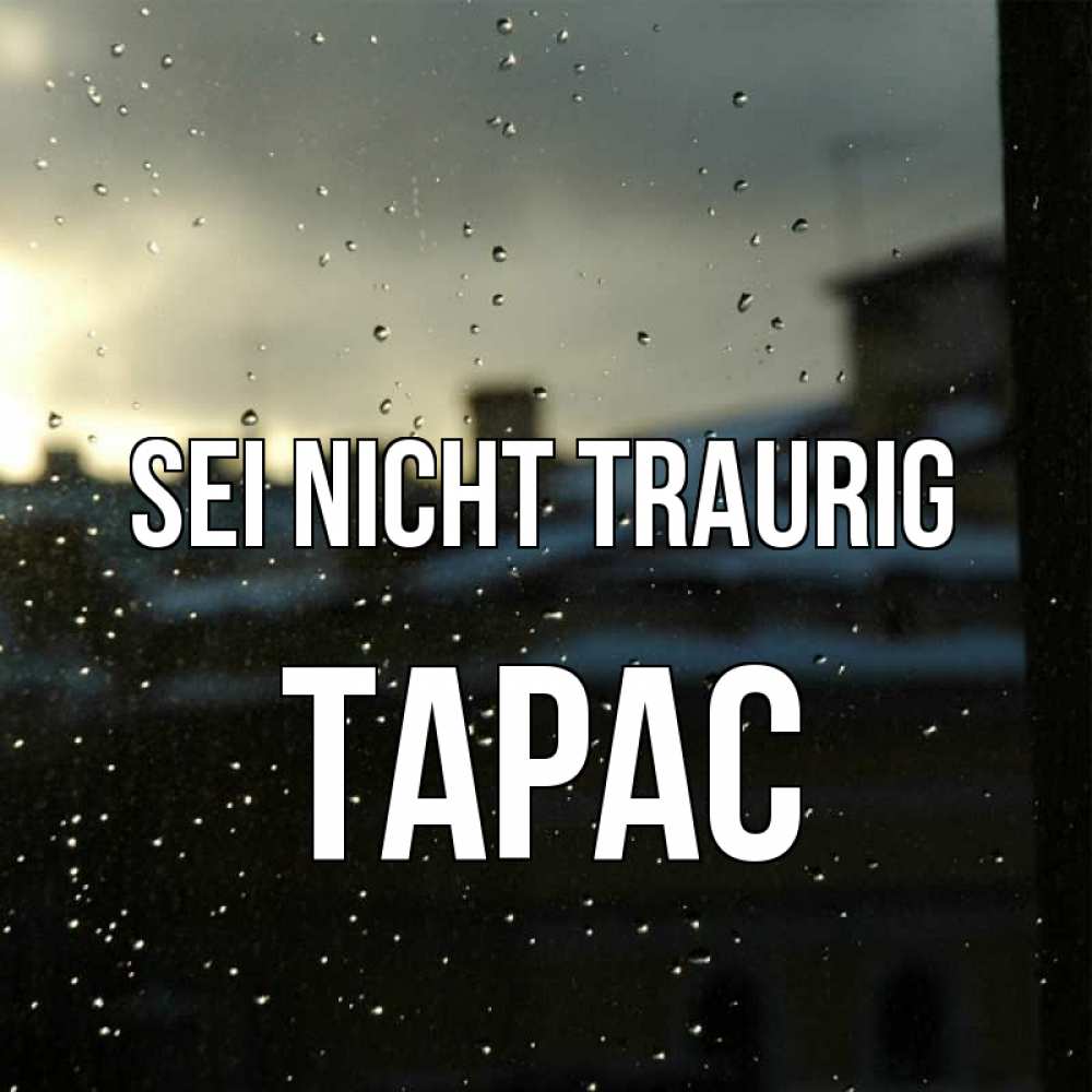 Открытка на каждый день с именем, Тарас Sei nicht traurig вид на крыши Прикольная открытка с пожеланием онлайн скачать бесплатно 