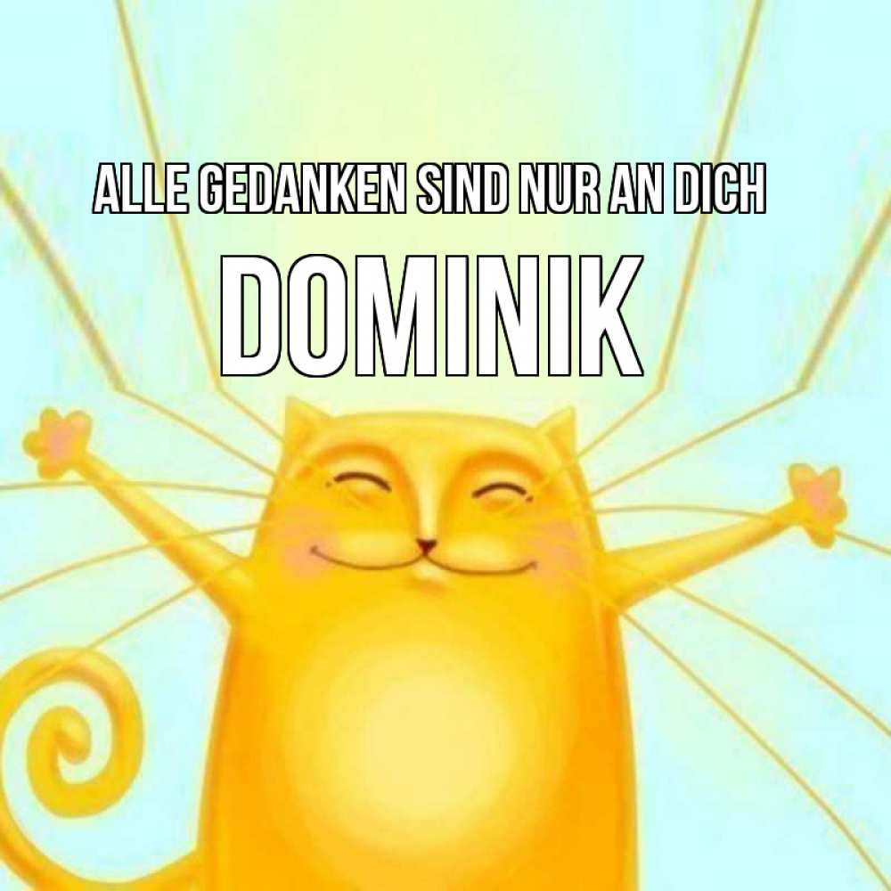 Открытка на каждый день с именем, Dominik Alle Gedanken sind nur an dich обнимашки Прикольная открытка с пожеланием онлайн скачать бесплатно 