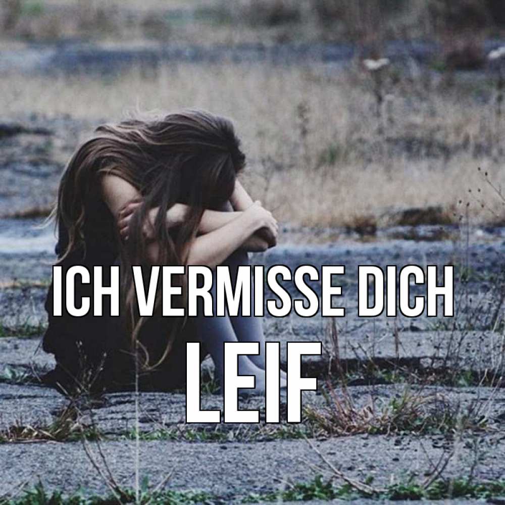 Открытка на каждый день с именем, Leif Ich vermisse dich мне скучно очень Прикольная открытка с пожеланием онлайн скачать бесплатно 