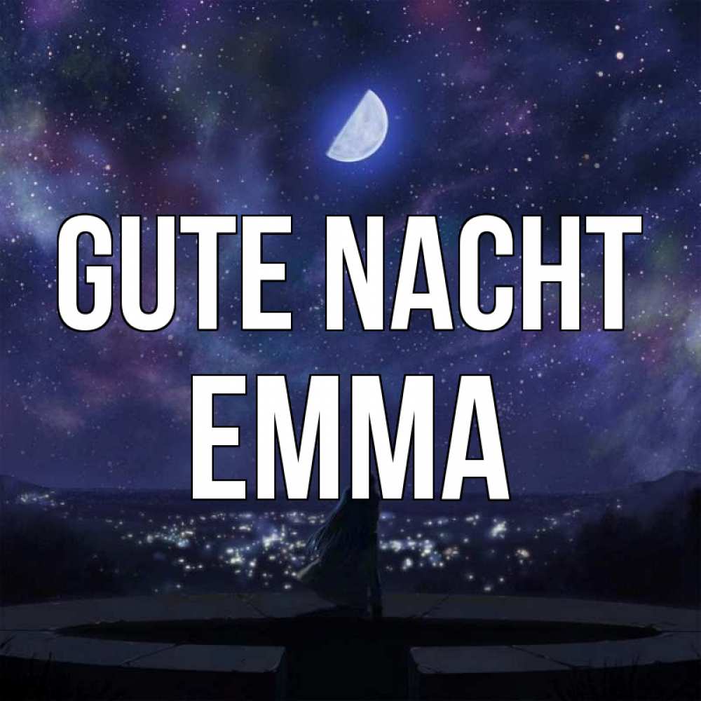 Открытка на каждый день с именем, Emma Gute Nacht набережная Прикольная открытка с пожеланием онлайн скачать бесплатно 