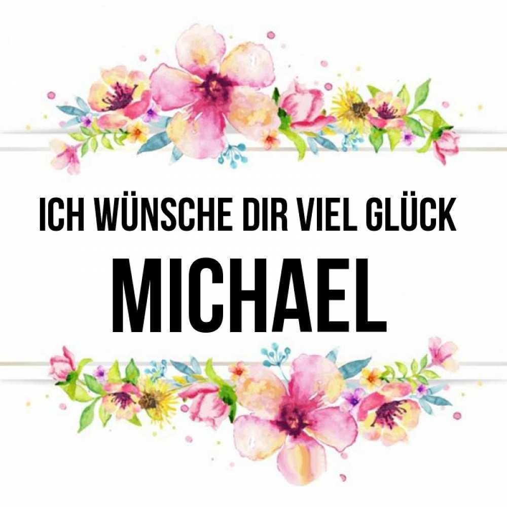 Открытка на каждый день с именем, Michael Ich wünsche dir viel Glück пусть повезет 1 Прикольная открытка с пожеланием онлайн скачать бесплатно 