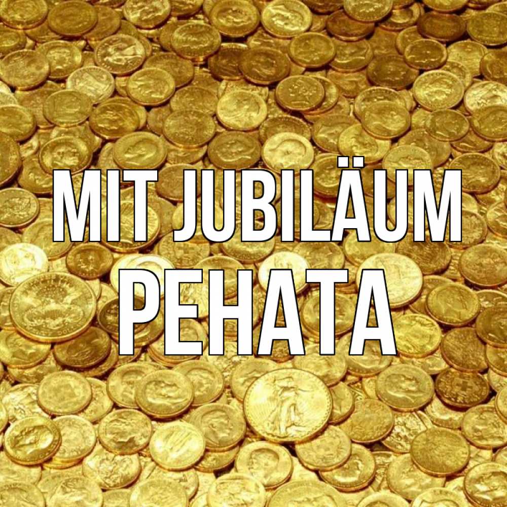 Открытка на каждый день с именем, Рената Mit Jubiläum с пожеланием разбогатеть Прикольная открытка с пожеланием онлайн скачать бесплатно 