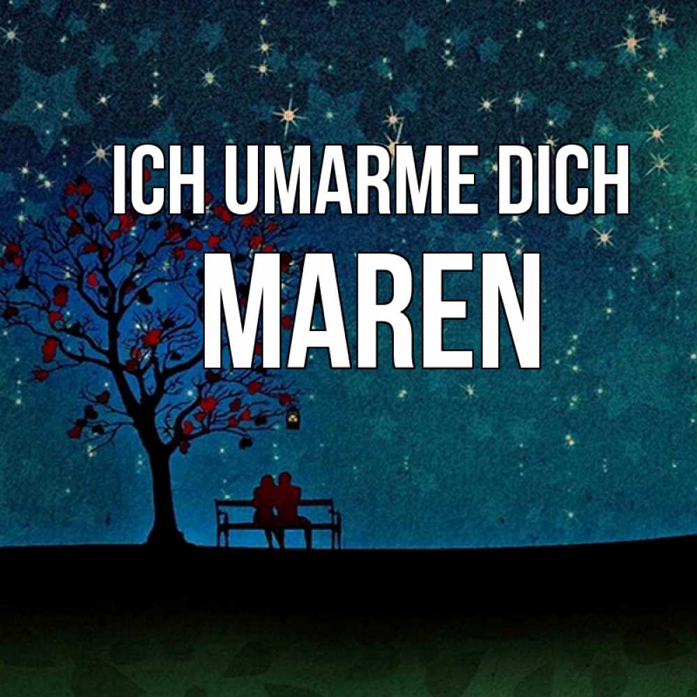 Открытка на каждый день с именем, Maren Ich umarme dich много звезд Прикольная открытка с пожеланием онлайн скачать бесплатно 