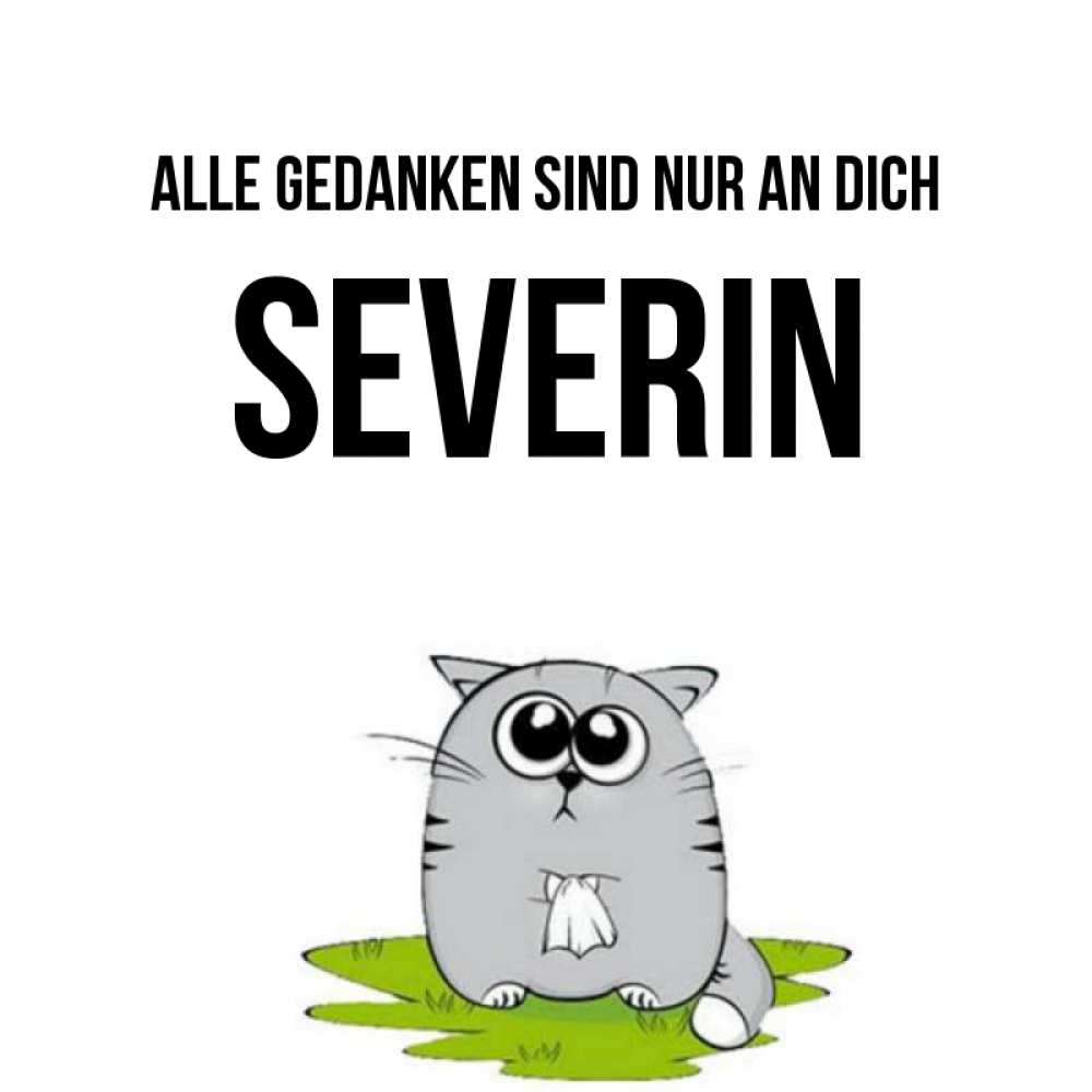 Открытка на каждый день с именем, Severin Alle Gedanken sind nur an dich тоска с платочком Прикольная открытка с пожеланием онлайн скачать бесплатно 