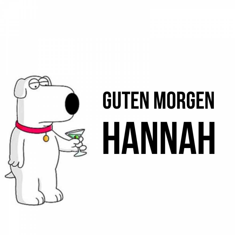 Открытка на каждый день с именем, Hannah Guten Morgen герои мультфильмов белый пес Прикольная открытка с пожеланием онлайн скачать бесплатно 