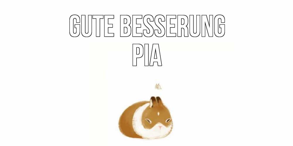 Открытка на каждый день с именем, Pia Gute Besserung морская свинка на открытке с пожеланиями не болеть Прикольная открытка с пожеланием онлайн скачать бесплатно 