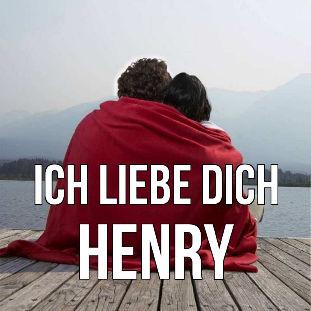 Открытка на каждый день с именем, Henry Ich liebe dich плед Прикольная открытка с пожеланием онлайн скачать бесплатно 