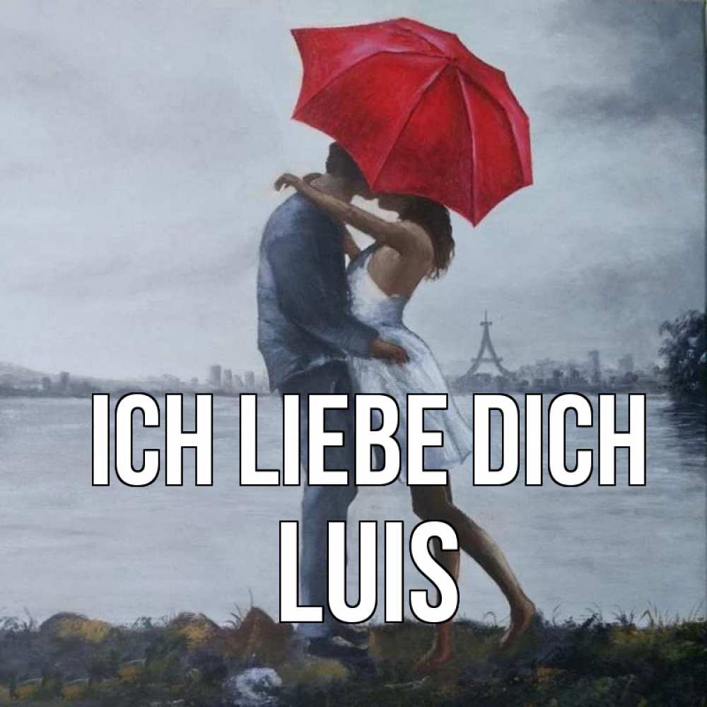 Открытка на каждый день с именем, Luis Ich liebe dich под красным зонтом Прикольная открытка с пожеланием онлайн скачать бесплатно 