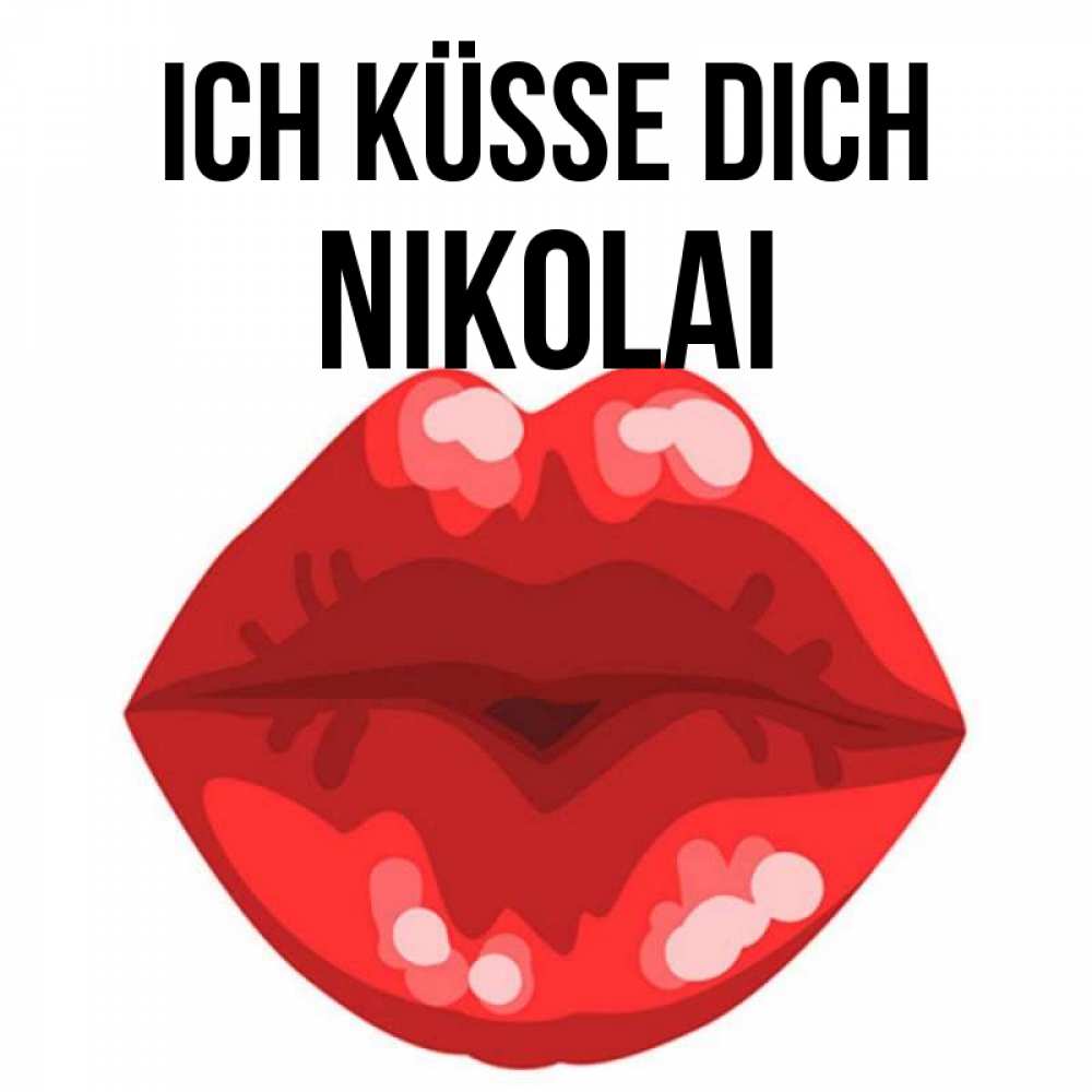Открытка на каждый день с именем, Nikolai Ich küsse dich отправить открытку с поцелуем бесплатно и скачать для парня Прикольная открытка с пожеланием онлайн скачать бесплатно 