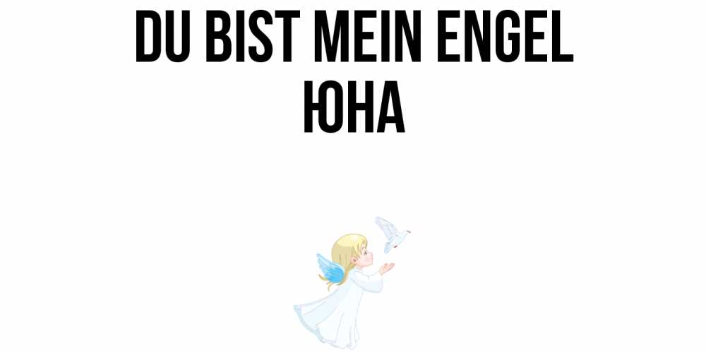 Открытка на каждый день с именем, Юна Du bist mein Engel ангел, голубь Прикольная открытка с пожеланием онлайн скачать бесплатно 