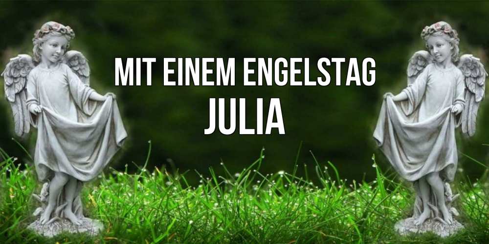 Открытка на каждый день с именем, Julia Mit einem Engelstag небо, ангел, девушка Прикольная открытка с пожеланием онлайн скачать бесплатно 