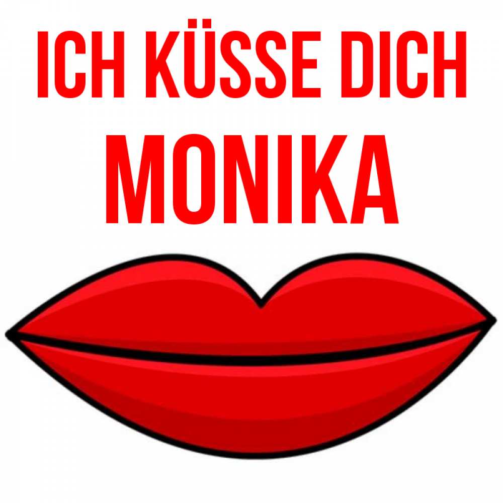 Открытка на каждый день с именем, Monika Ich küsse dich губы векторные Прикольная открытка с пожеланием онлайн скачать бесплатно 