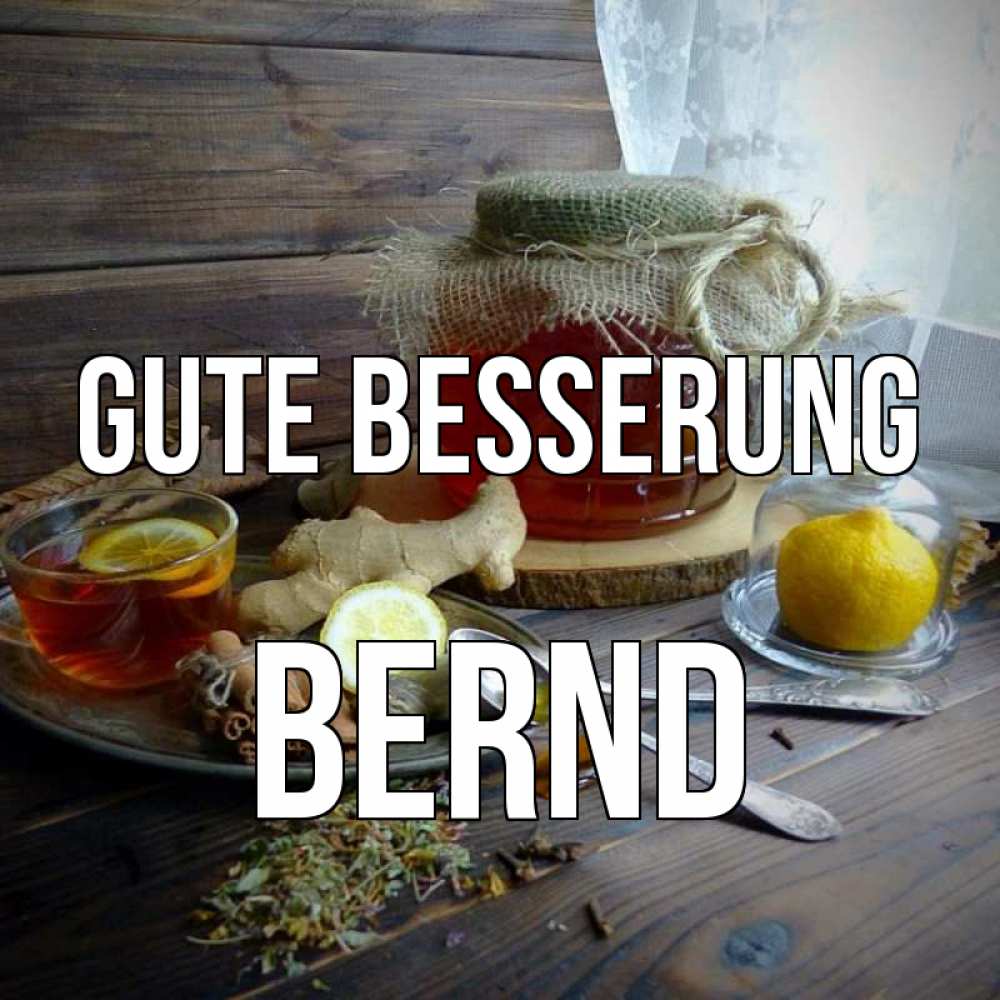 Открытка на каждый день с именем, Bernd Gute Besserung банка с медом Прикольная открытка с пожеланием онлайн скачать бесплатно 