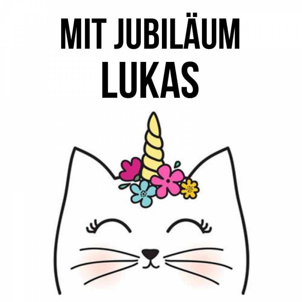 Открытка на каждый день с именем, Lukas Mit Jubiläum милый кот с одним рожком Прикольная открытка с пожеланием онлайн скачать бесплатно 