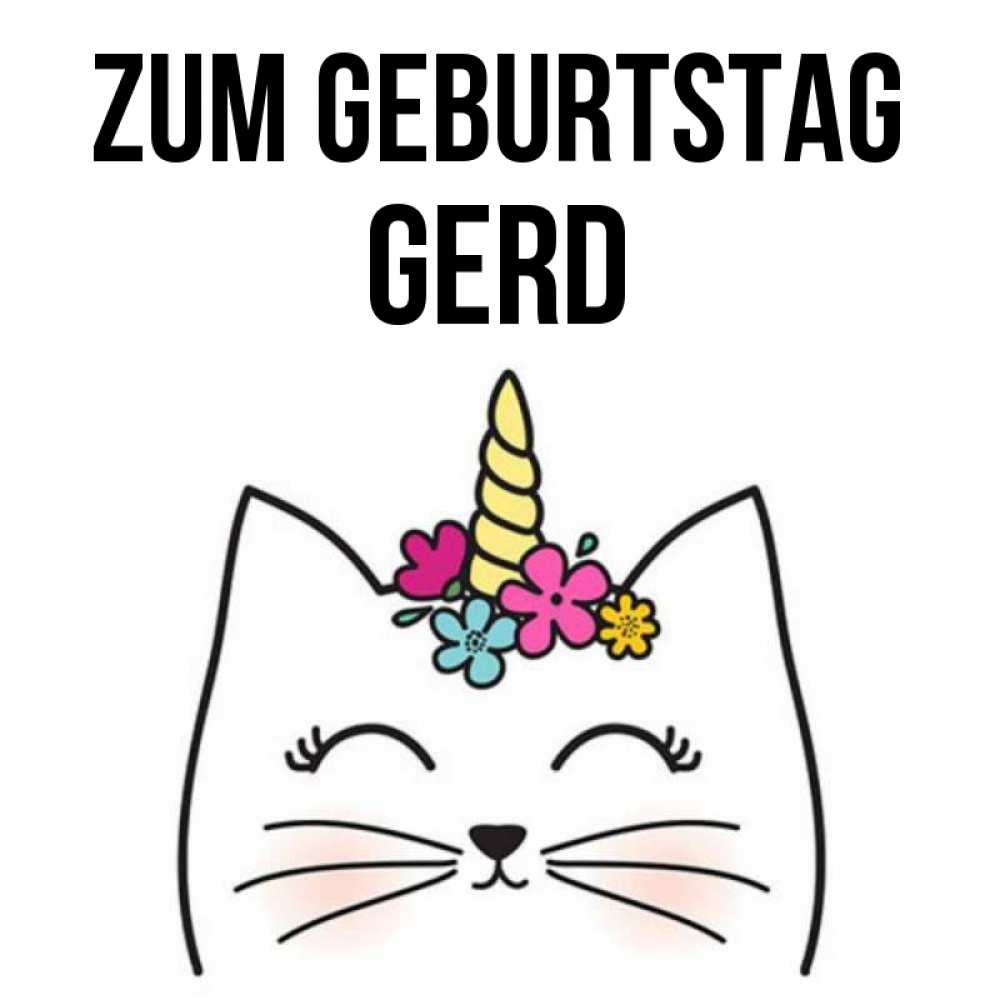 Открытка на каждый день с именем, Gerd Zum Geburtstag милый кот с одним рожком Прикольная открытка с пожеланием онлайн скачать бесплатно 
