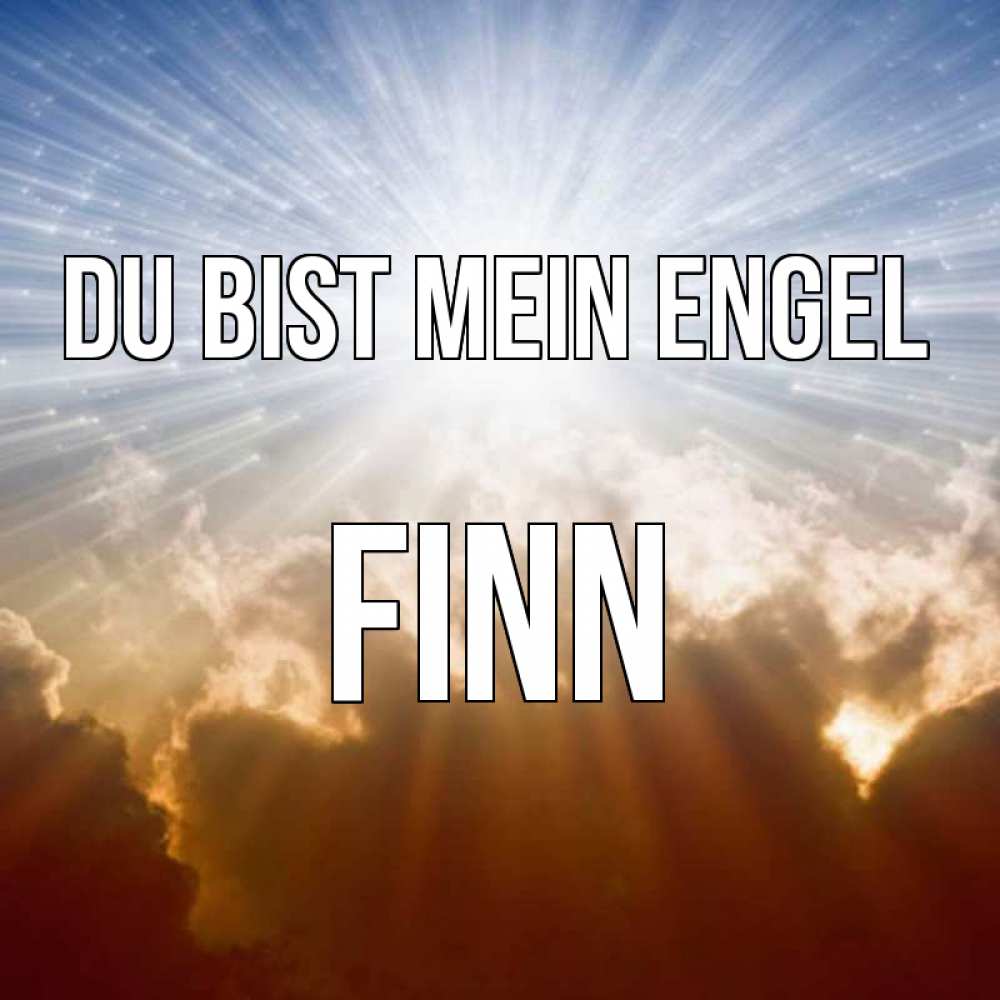 Открытка на каждый день с именем, Finn Du bist mein Engel ангельский свет на небе Прикольная открытка с пожеланием онлайн скачать бесплатно 