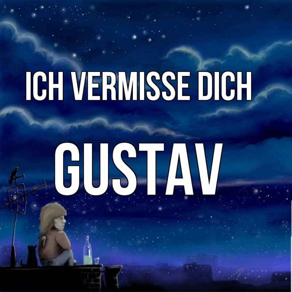 Открытка на каждый день с именем, Gustav Ich vermisse dich на крыше 1 Прикольная открытка с пожеланием онлайн скачать бесплатно 
