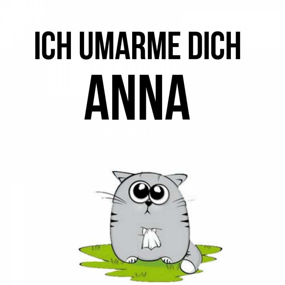 Открытка на каждый день с именем, Anna Ich umarme dich котик теребит платочек сидя на травке Прикольная открытка с пожеланием онлайн скачать бесплатно 