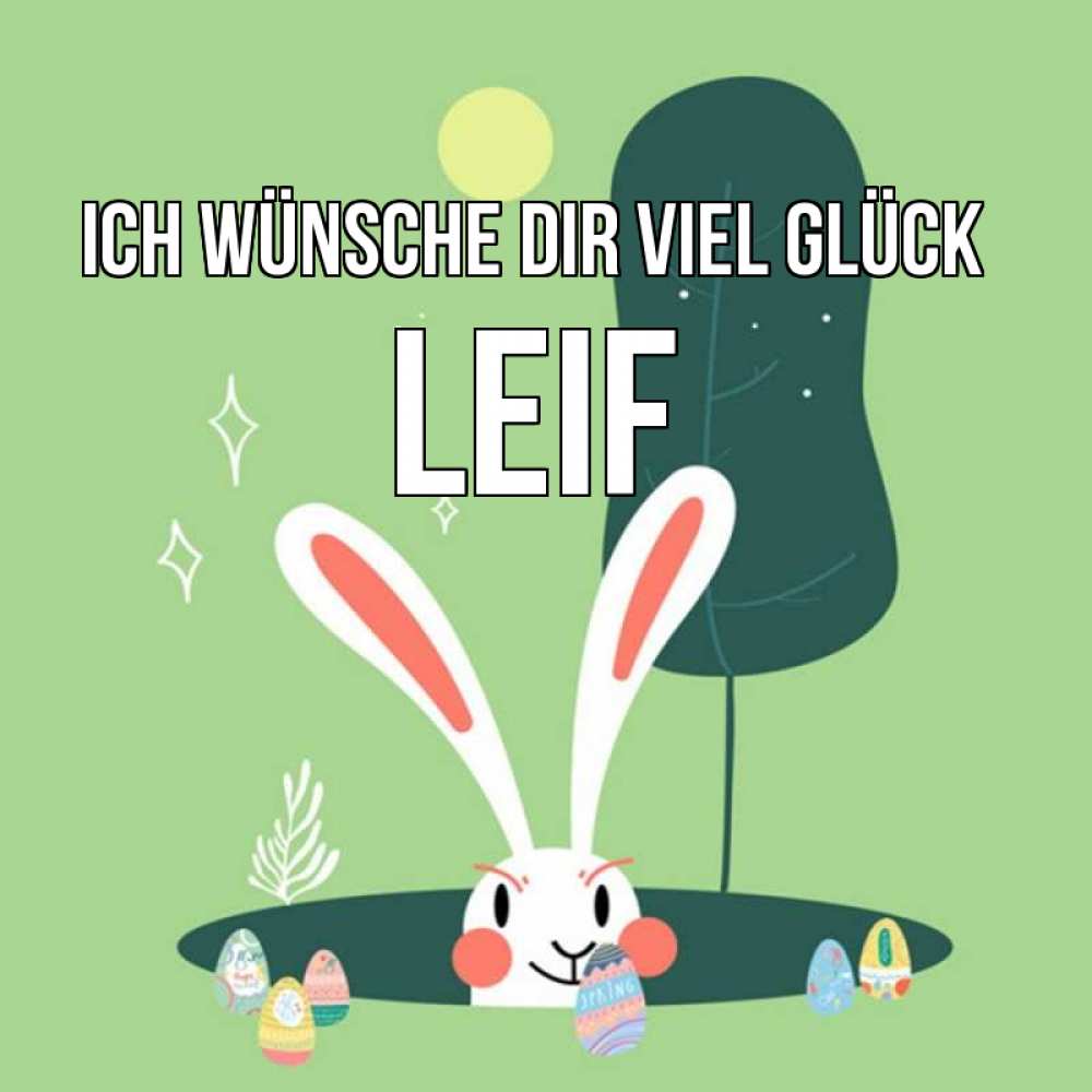 Открытка на каждый день с именем, Leif Ich wünsche dir viel Glück заяц Прикольная открытка с пожеланием онлайн скачать бесплатно 