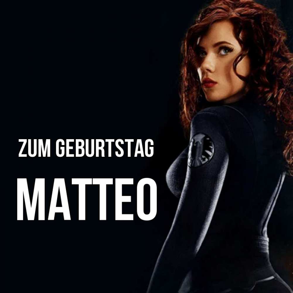 Открытка на каждый день с именем, Matteo Zum Geburtstag Марвел черная вдова Прикольная открытка с пожеланием онлайн скачать бесплатно 