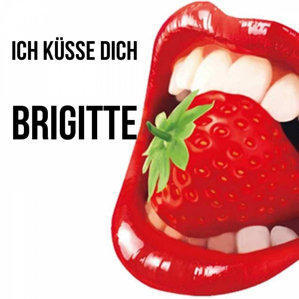 Открытка на каждый день с именем, Brigitte Ich küsse dich открытка с яркими губами Прикольная открытка с пожеланием онлайн скачать бесплатно 