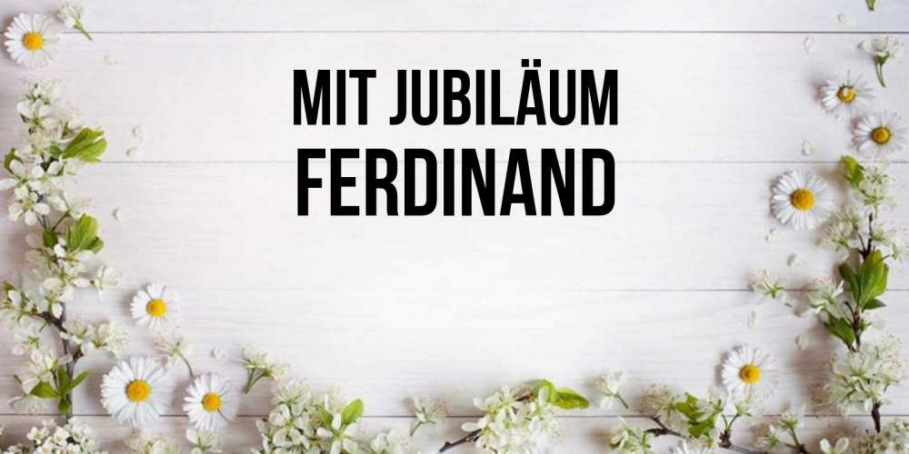 Открытка на каждый день с именем, Ferdinand Mit Jubiläum Воздушные шары Прикольная открытка с пожеланием онлайн скачать бесплатно 